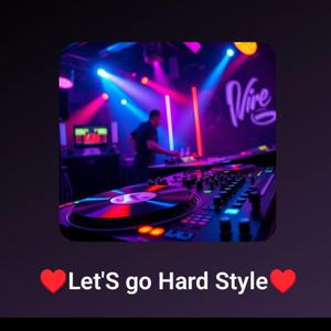 Let'S go Hard Style (Hardstyle)
