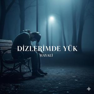 Dizlerimde Yük