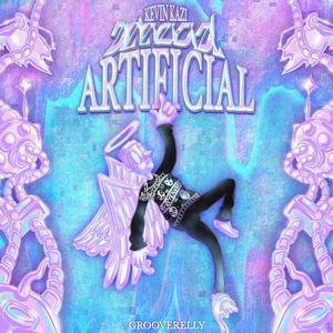 Artificial (feat. Kevin Kazi)