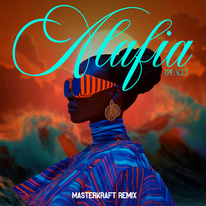 Alafia (Peace) (Masterkraft Remix)