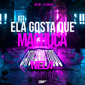 Ela Gosta Que Machuca Catucando Tudo Nela