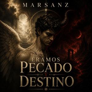 Éramos pecado y destino