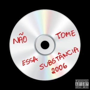 NÃO TOME ESSA SUBSTÂNCIA