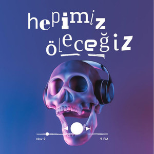 Hepimiz Öleceğiz