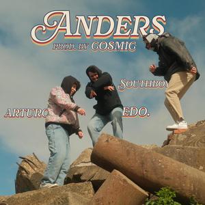 A N D E R S (feat. Cosmic, SOUTHBOY & arturo)