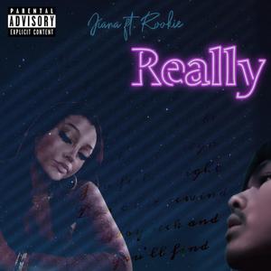 Really (feat. Rookie)