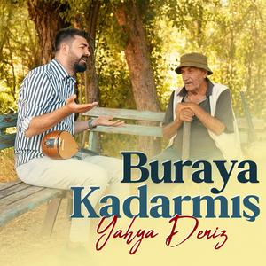 Buraya Kadarmış