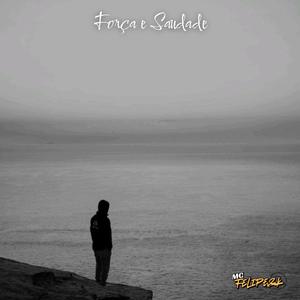Força e saudade
