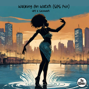 Walking on Water (SOS Mix)