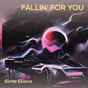 Fallin' for You