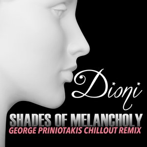 Shades of Melancholy (George Priniotakis Chillout Remix)