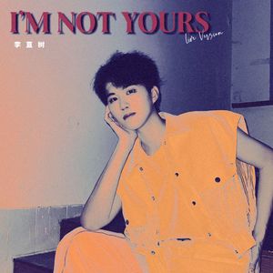 I'm Not Yours（Ugly Beauty Remix）