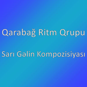 Sarı Gəlin Kompozisiyası