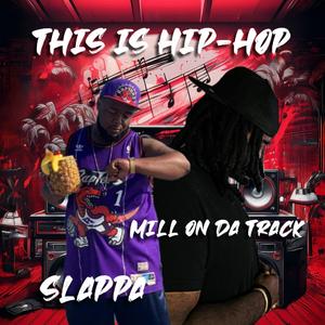 This is Hip Hop (remastered) (feat. Slappa)