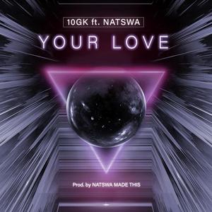 Your Love (feat. Natswa)