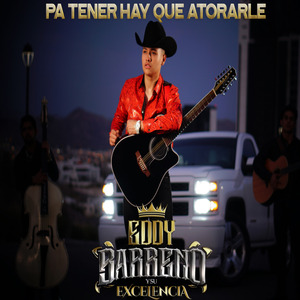 Pa Tener Hay Que Atorarle