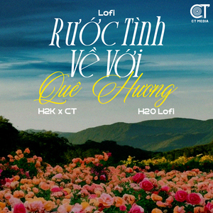 Rước Tình Về Với Quê Hương (Lofi)