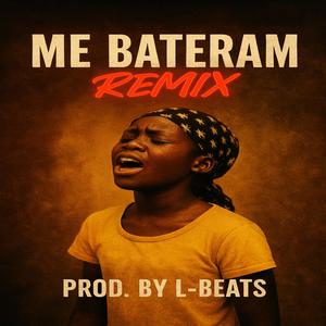 Me Bateram (Remix)