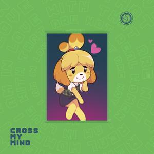 Cross My Mind (feat. 2dkai)