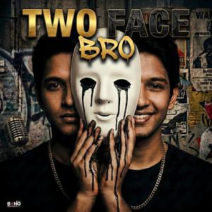 Two Face Bro