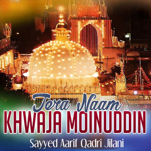 Tera Naam Khwaja Moinuddin