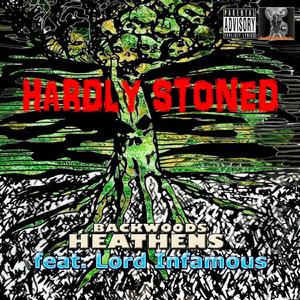 Hardly Stoned (feat. Lord Infamous)