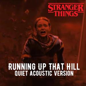 Running Up That Hill (A Deal With God) (Quiet Acoustic Version)