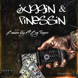 Juggin & Finessin (feat. Big Trappo)
