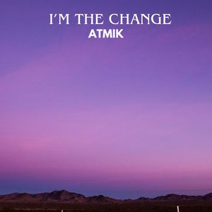 I'm The Change