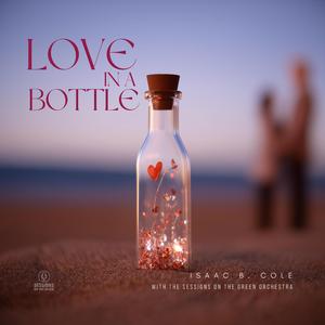 Love in a Bottle (feat. Isaac B. Cole)