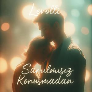 Sarılmışız Konuşmadan