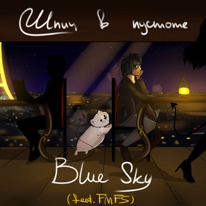 Blue Sky (feat. FMFS)