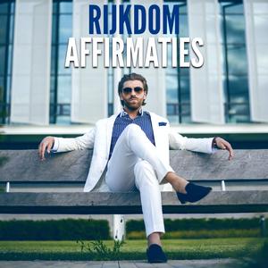 Rijkdom Affirmaties: Trek een Overvloed van Geld, Welvaart en Geluk aan