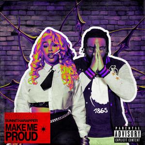 Make Me Proud (feat. Sunnitharapper)