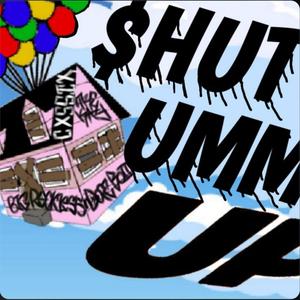 SHUT UMM UP (feat. TREKAY, 6A6YCASSIE & BIGRECKLESSFAM)