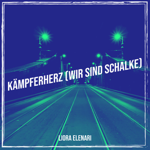Kämpferherz (Wir Sind Schalke)