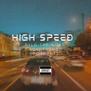 High speed (Freestyle) (feat. Sqvdthegod & Twinonit)