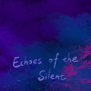 Echoes of the Silent 幽远之息