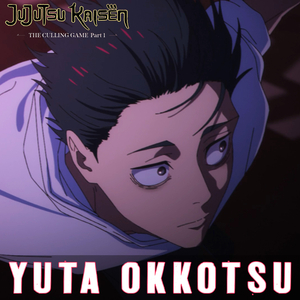 Yuta Okkotsu (From"Jujutsu Kaisen S3 - Culling Game") (Epic Version)