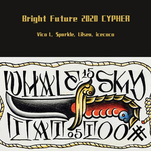 Bright Future 2020 cypher（prod by Red killer）