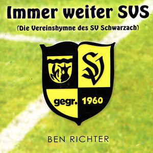 Immer Weiter SVS (Die Vereinshymne des SV Schwarzach)