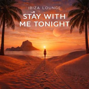 Stay With Me Tonight