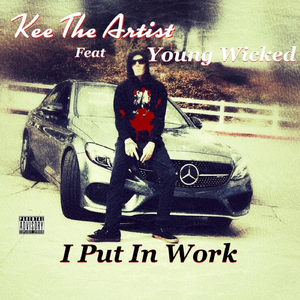 I Put in Work (feat. Young Wicked)