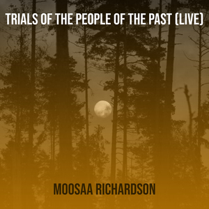 Trials of the People of the Past (Live)