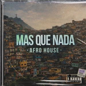 Mas Que Nada (Afro House)