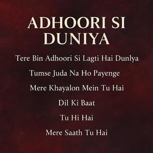 Tere Bin Adhoori Si Lagti Hai Duniya