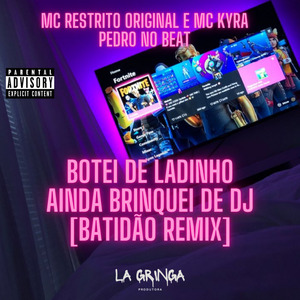 Botei de Ladinho Ainda Brinquei de Dj (Batidão Remix)