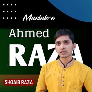 Aandhiyon Mein Bhi Jala Hai Maslak-e Ahmed Raza