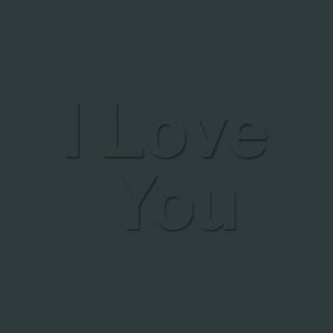 I Love You