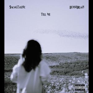 Tell Me (feat. BunniBrazi)